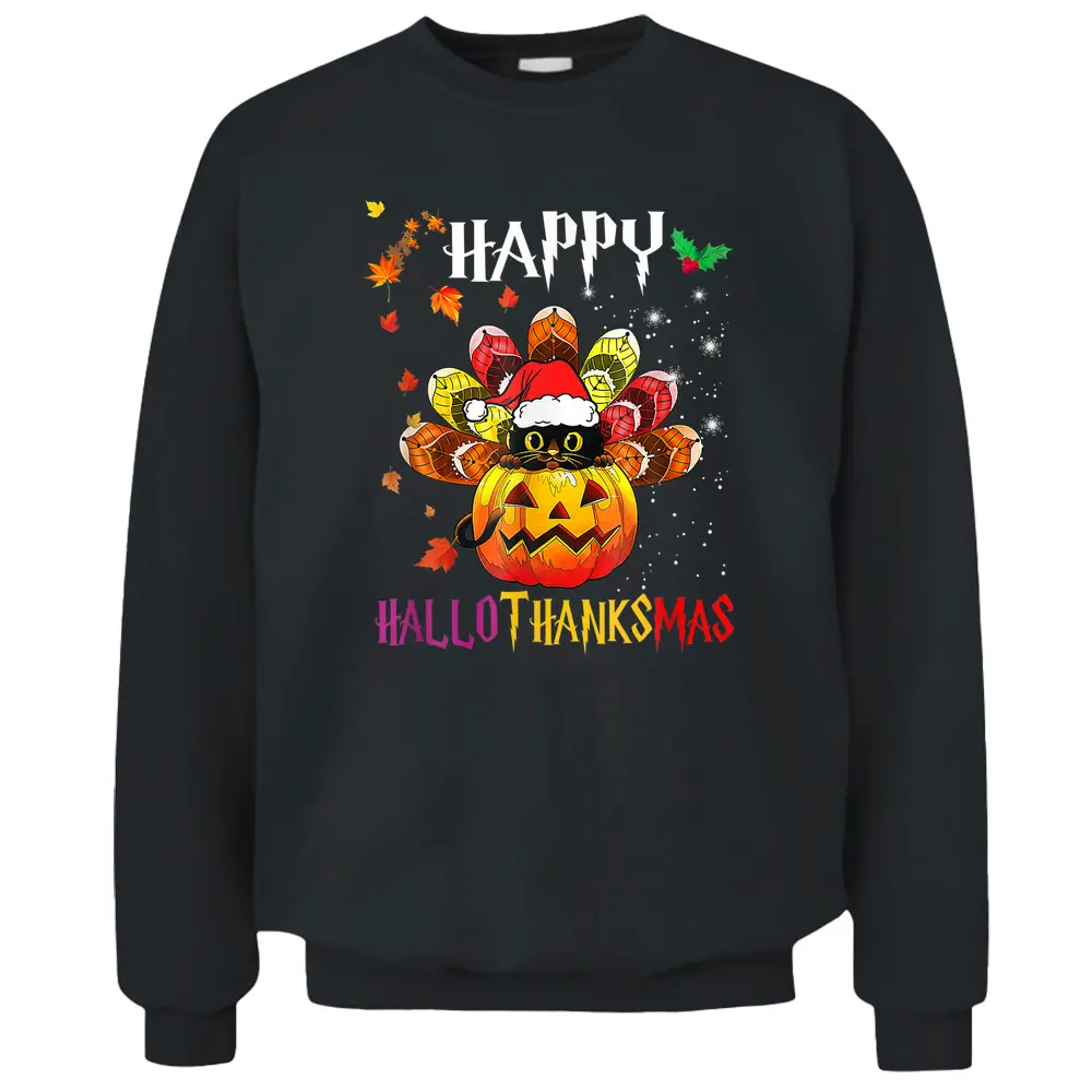 Black Cat Halloween And Merry Christmas Happy Hallothanksmas Pullover Sweatshirt