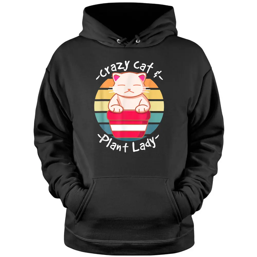 Cat Cactus Succulent Crazy Cat Lady Gardening Pullover Hoodie