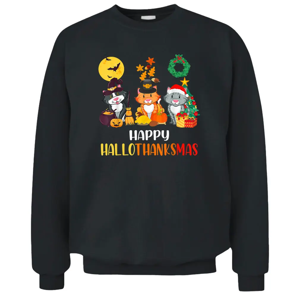 Cat Halloween Christmas Happy Hallothanksmas Thanksgiving Pullover Sweatshirt