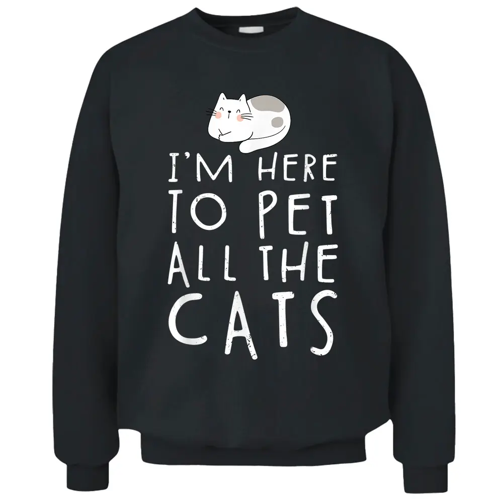 Cat Lover Tshirts Funny Cat Tee Cat Gifts Cat Pullover Sweatshirt