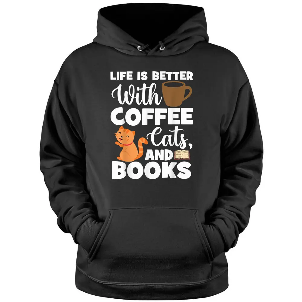 Cat Lovers Cats And Books Coffee Cats And Books Cat Books Pullover Hoodie