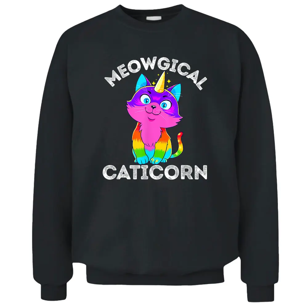 Caticorn Rainbow Funny My Cat Is A Magical Unicorn Kittycorn Pullover Sweatshirt