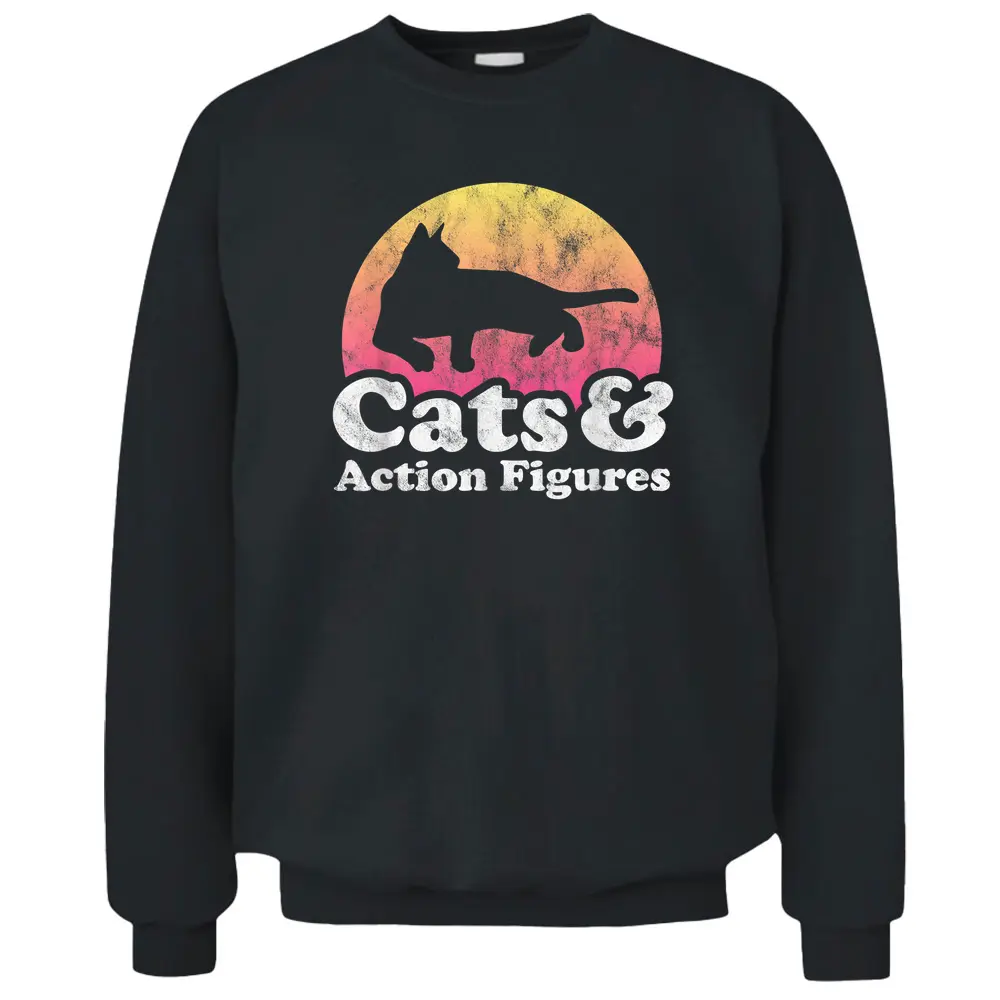 Cats And Action Figures Mens Or Womens Cat And Action Figure Pullover Sweatshirt