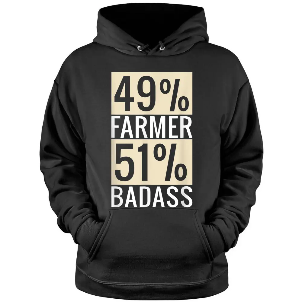 49 Farmer 51 Badass Farm Lover Farming Pullover Hoodie