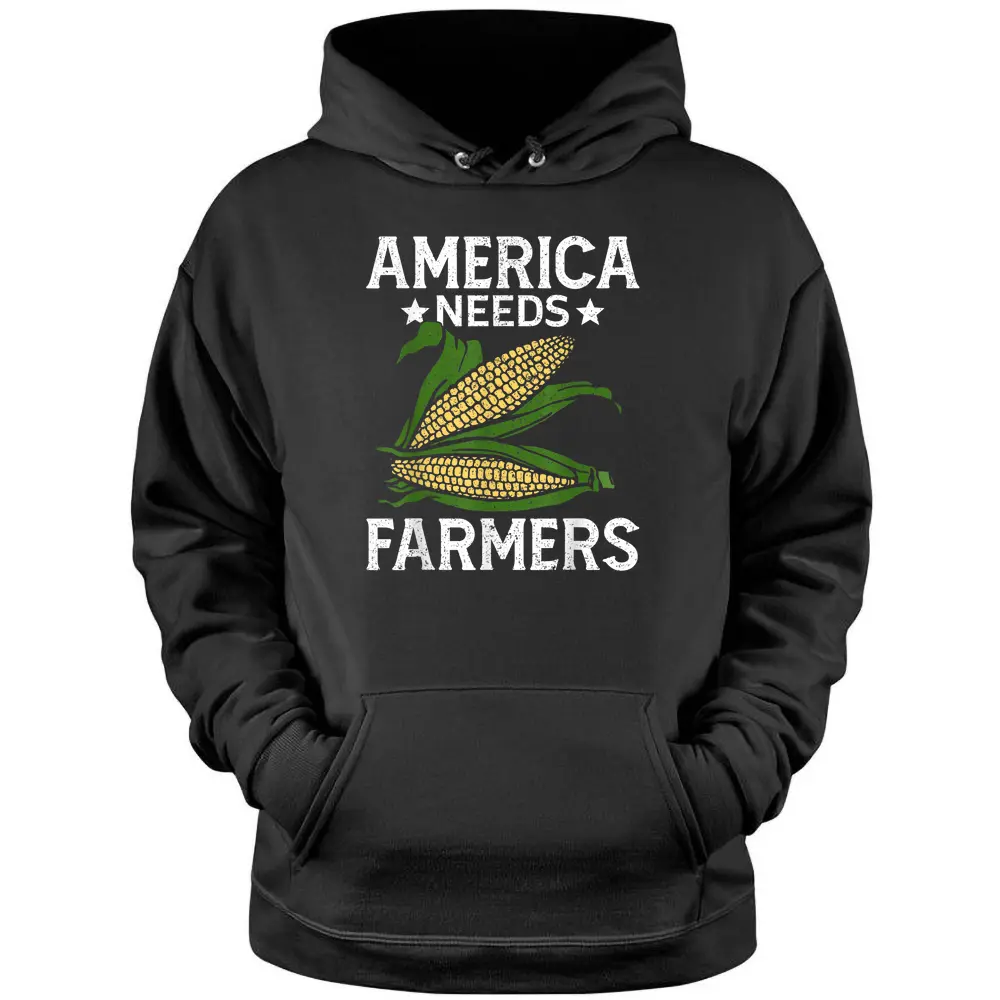 America Needs Farmers Agriculture Corn Farming Pullover Hoodie