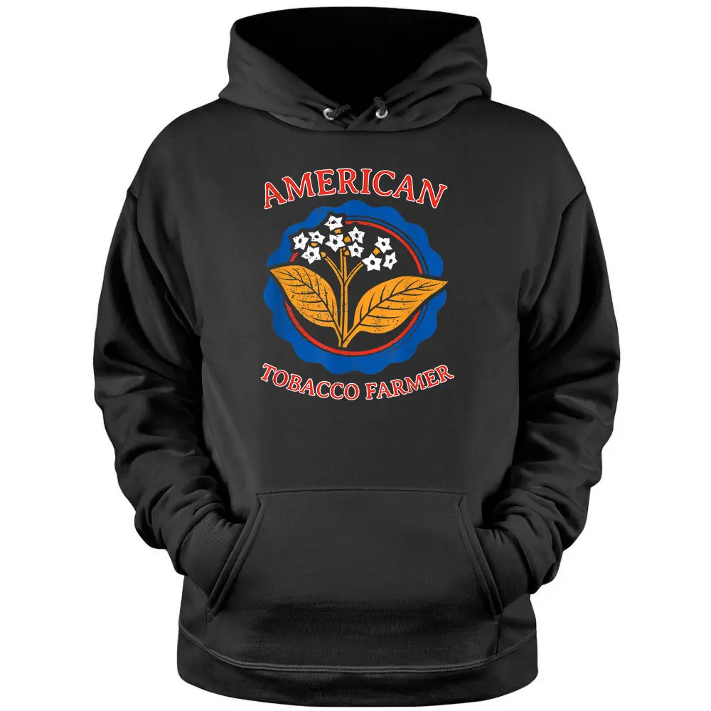 American Tobacco Farmer Leaf Grower Weed Agriculture Farming Pullover Hoodie