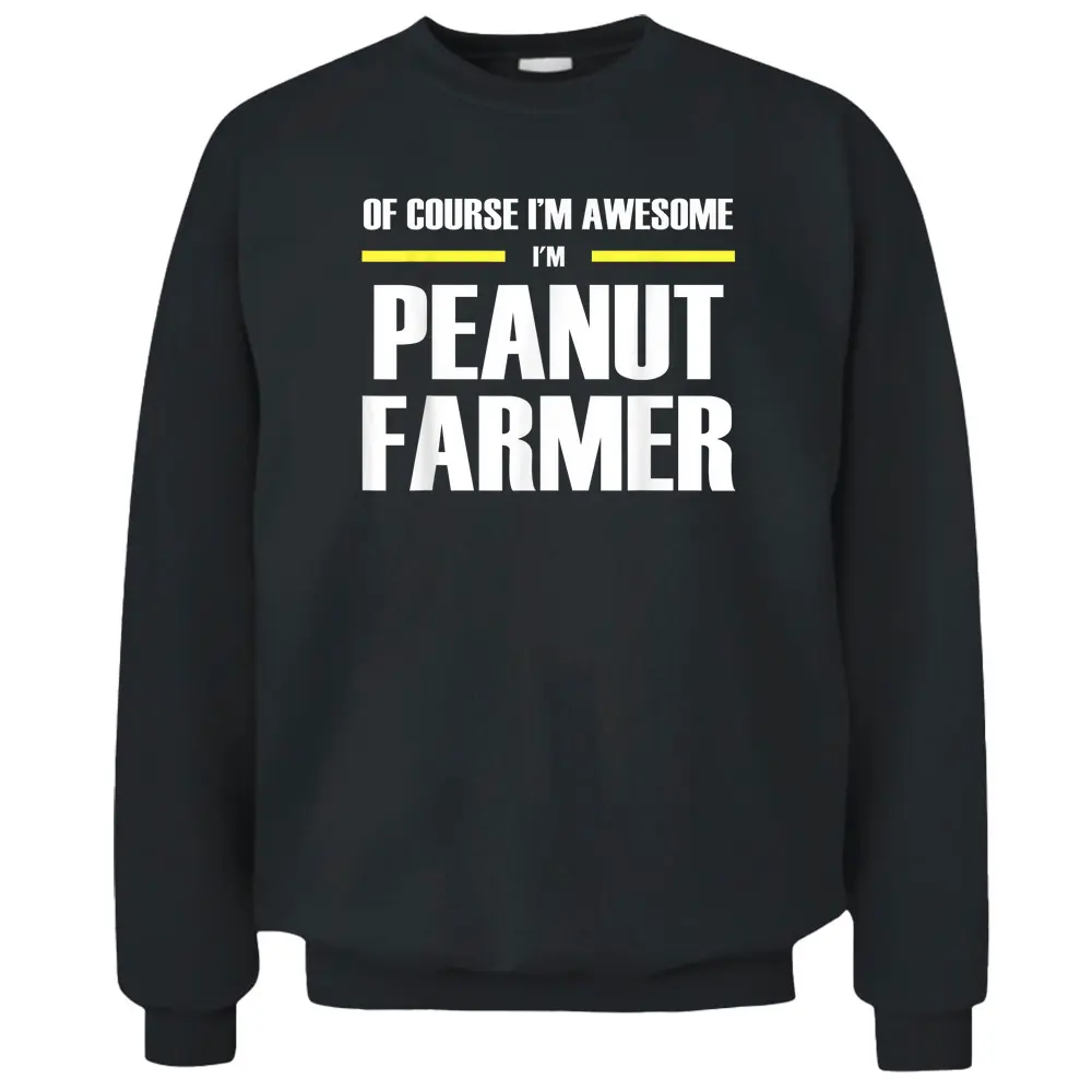 Awesome Peanut Farmer Pullover Sweatshirt