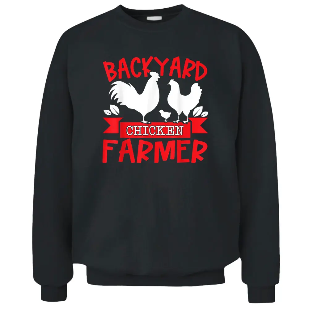 Backyard Chicken Farmer Pullover Sweatshirt