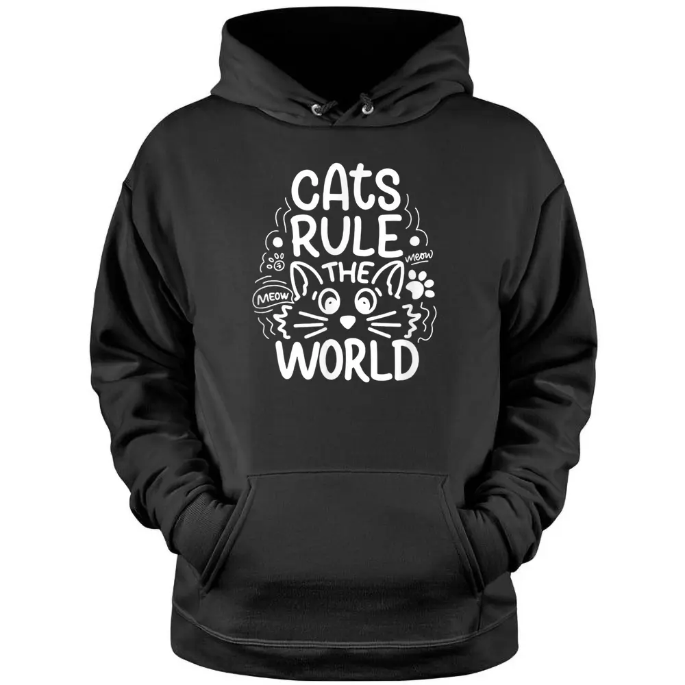 Cats Rule He World Funny Cat Lovers Pullover Hoodie