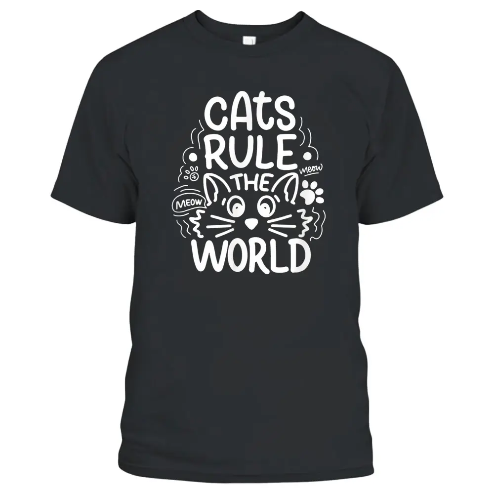 Cats Rule He World Funny Cat Lovers T-Shirt