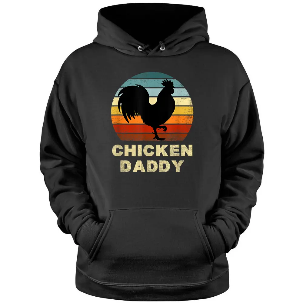 Chicken Daddy  Vintage Chicken Daddy Farmer Pullover Hoodie