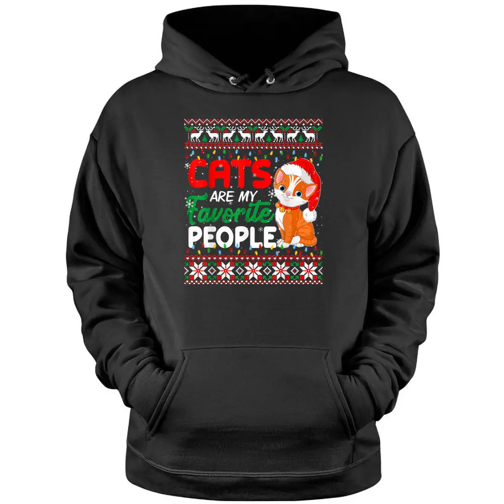 Christmas Cat  - Cats Are My Favorite People Pullover Hoodie