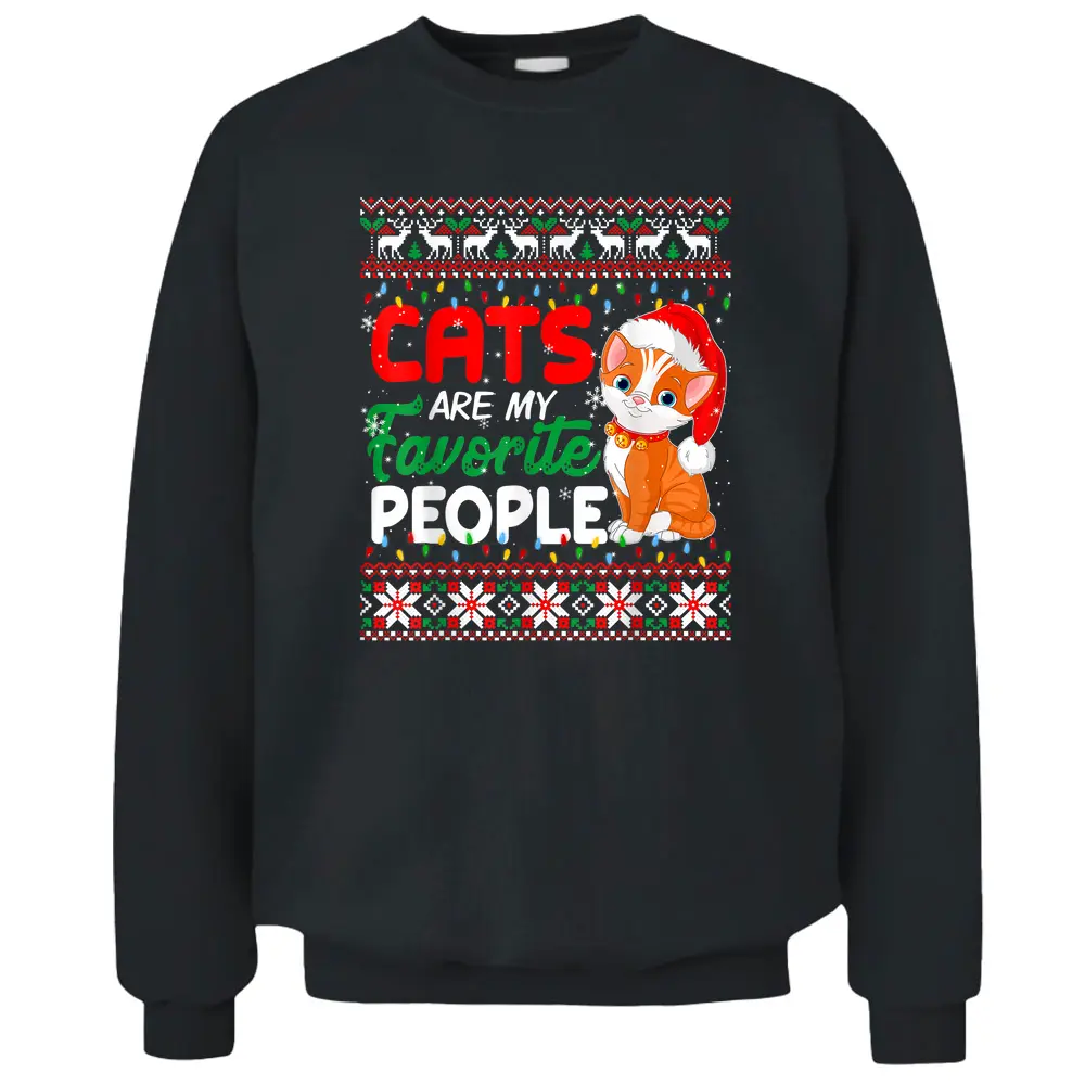 Christmas Cat  - Cats Are My Favorite People Pullover Sweatshirt