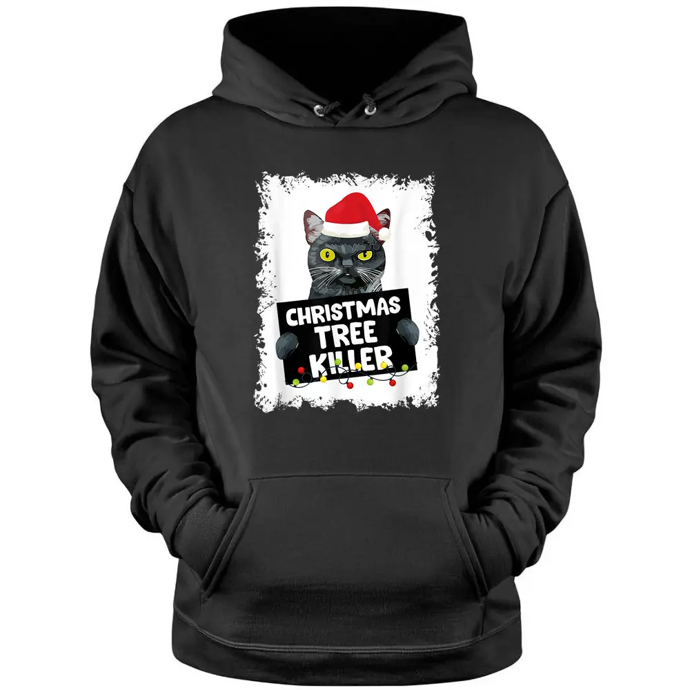 Christmas Tree Killer Naughty Black Cat Christmas Pullover Hoodie