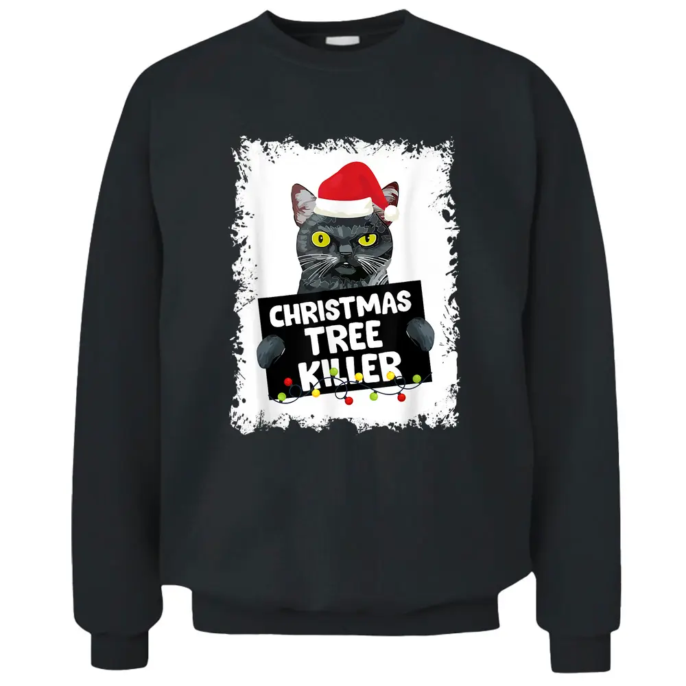 Christmas Tree Killer Naughty Black Cat Christmas Pullover Sweatshirt