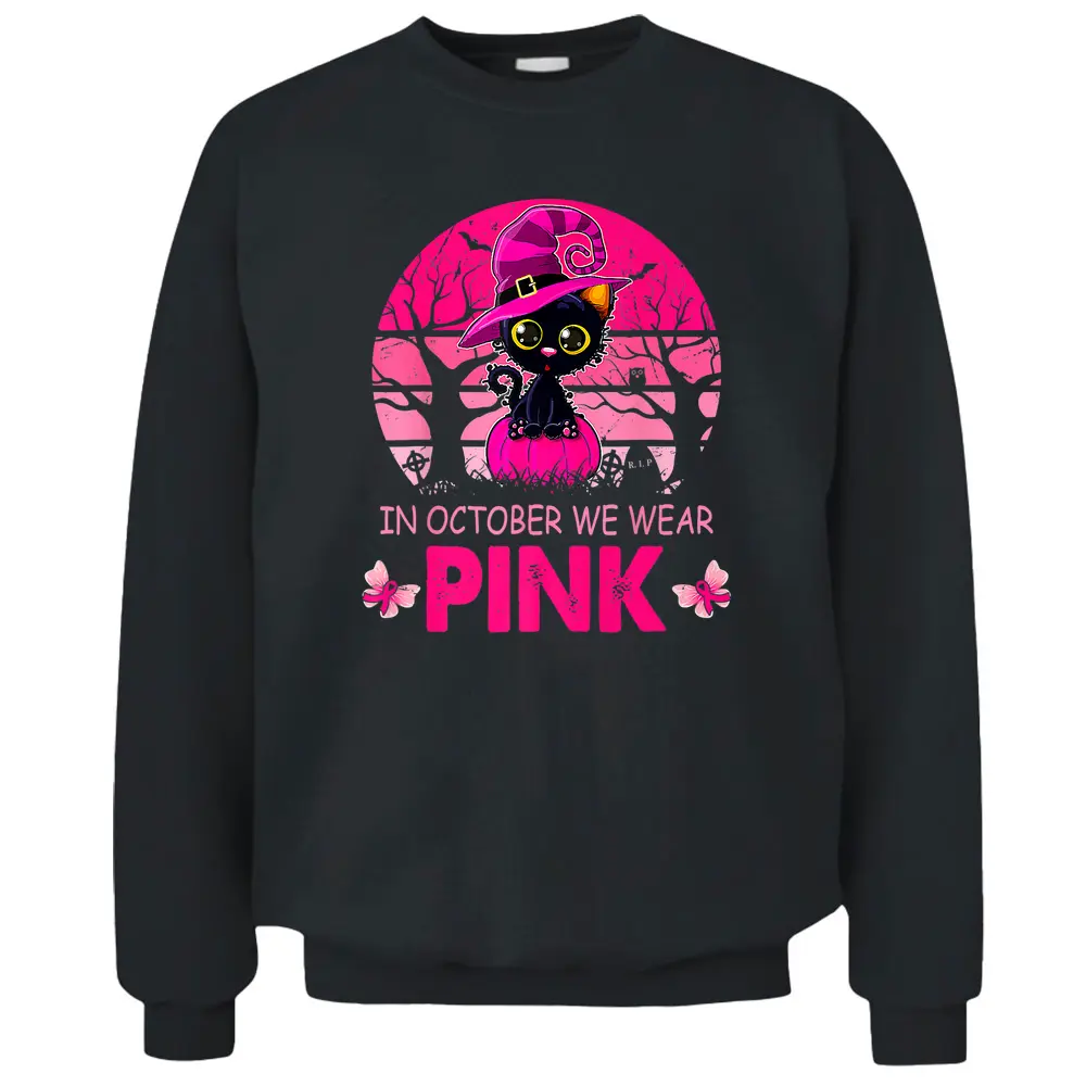 Cute Cat Breast Cancer Awareness In October We Wear Pink  Pullover Sweatshirt