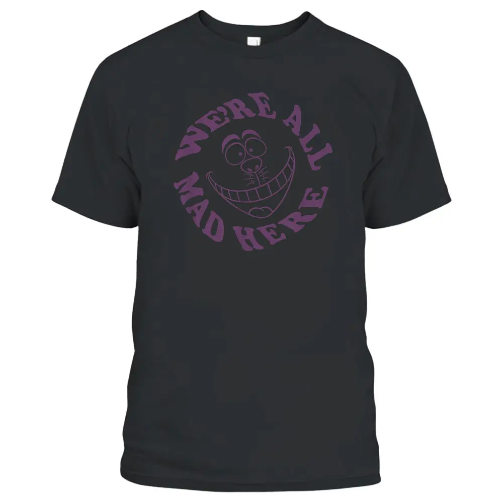 Disney Alice In Wonderland Cheshire Cat We're All Mad Here T-Shirt